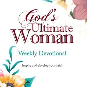 God’s Ultimate Woman